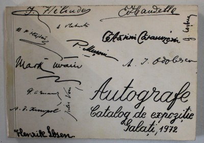 AUTOGRAFE , CATALOG DE EXPOZITIE , GALATI , 1972 foto