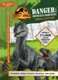 Jurassic World Dominion: Danger: Dinosaur Sightings: Coloring and Activity Book with Pull-Out Poster