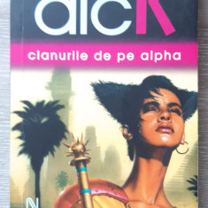 Philip K Dick - Clanurile de pe Alpha