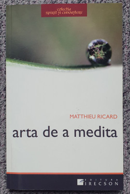 Arta de a medita, Matthieu Ricard, 146 pag foto