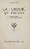 LA TURQUIE QUE L&#039;ON VOIT par L. DE LAUNAY - PARIS, 1913