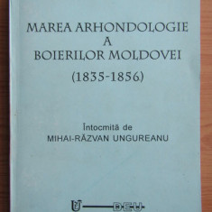 Mihai Razvan Ungureanu - Marea arhondologie a boierilor Moldovei 1835-1856