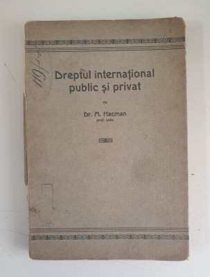 Dreptul international public si privat - Dr.M.Hacman - 1924 foto