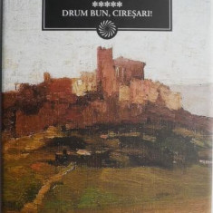 Ciresarii, vol. V. Drum bun, ciresari! - Constantin Chirita