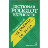 DICTIONAR POLIGLOT EXPLICATIV. TERMENI VIZUALI IN ECONOMIA DE PIATA-MARIA MIHALCIUC SI COLAB.-243528