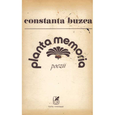 Constanta Buzea - Planta memoria - poezii - 116277 foto