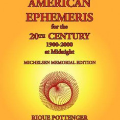 The New American Ephemeris for the 20th Century, 1900-2000 at Midnight