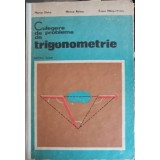 CULEGERE DE PROBLEME DE TRIGONOMETRIE PENTRU LICEE-MARIUS STOKA, MIRCEA RAIANU, EUGEN MARGARITESCU-348742