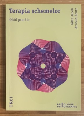Terapia schemelor. Ghid practic de Gitta Jacob. Psihologie-Psihoterapie foto
