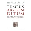 Tempus absconditum - Tizenk&eacute;t előad&aacute;s Kant időfiloz&oacute;fi&aacute;j&aacute;r&oacute;l - H&eacute;vizi Ott&oacute;