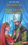 Hurrem. Marea iubire a lui Suleyman Magnificul - Erdem Sabih Anilan