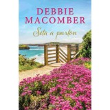 S&eacute;ta a parton - Debbie Macomber