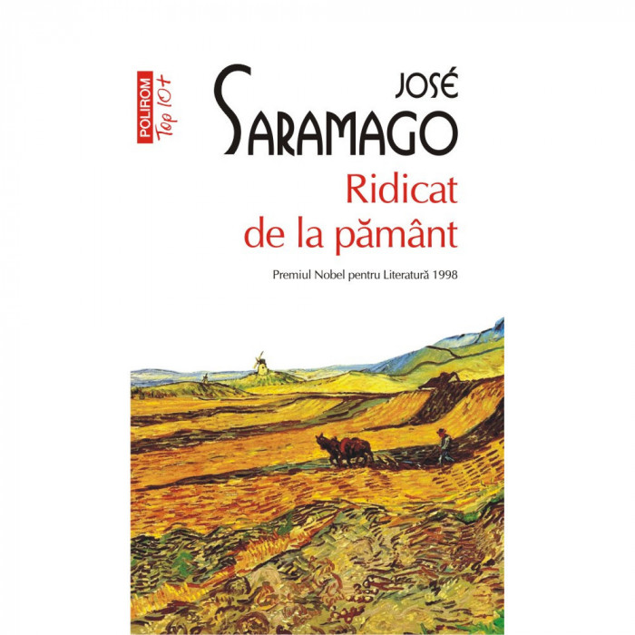 Ridicat de la pamant - Jose Saramago, editia 2022