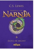 Cronicile din Narnia 6. Jiltul de argint - C. S. Lewis, C.S. Lewis