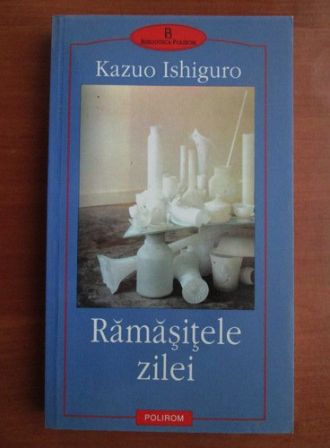 Ramasitele zilei - Kazuo Ishiguro