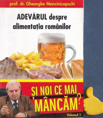 Adevarul despre alimentatia romanilor Gheorghe Mencinicopschi foto