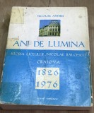 DVP7 0442 Istorie - Nicolae Andrei - Ani de lumina 1826-1976