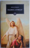 Cumpara ieftin Ingerul a strigat - Fanus Neagu - Roman - Carte Beletristica