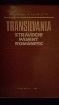 Transilvania: Stravechi pamint romanesc-Ilie Ceausescu foto