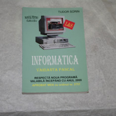 Informatica - Varianta Pascal - Clasa a IX a - Tudor Sorin