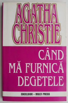 Cand ma furnica degetele &amp;ndash; Agatha Christie foto