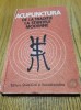 ACUPUNCTURA de la Traditie la Stiintele Moderne - Constantin Ionescu-Targovistea, Dumitru Constantin - 1988, 303 p.