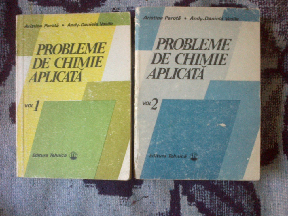 A2c Probleme De Chimie Aplicata 2 volume - Aristina Parota, Andy-Daniela  Vasile | Okazii.ro