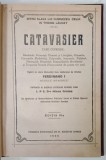 CATAVASIER ...TIPARIT IN ZILELE M.S. FERDINAND I , PATRIARH FIIND I.P.S . MIRON CRISTEA , 1926 , VEZI DESCRIEREA !