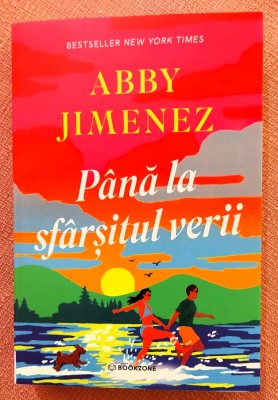 Pana la sfarsitul verii. Editura Bookzone, 2025 - Abby Jimenez foto