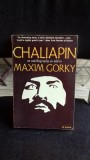 CHALIAPIN AN AUTOBIOGRAPHY AS TOLD TO MAXIM GORKY