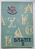 A FOST ODATA CA NICIODATA , BASME , VOLUMUL II , 1986