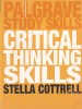 Stella Cottrell - Critical Thinking Skills. Developing Effective Analysis and