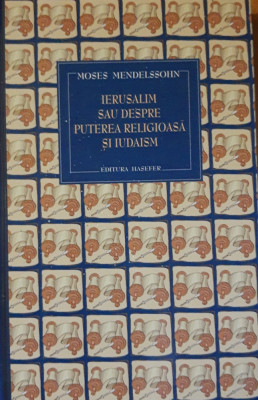 Ierusalim sau despre puterea religioasă și iudaism - Moses Mendelssohn foto