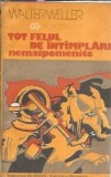Tot felul de intamplari nemaipomenite - Walter Weller