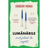 Lumanarile ard pana la capat - Sandor Marai