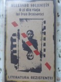 O zi din viața lui Ivan Denisovici - Aleksandr Soljeniț&icirc;n, Ed. Quintus, 1990, Romane, Beletristica