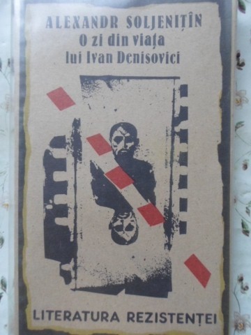 O ZI DIN VIATA LUI IVAN DENISOVICI-ALEKSANDR SOLJENITIN-220871