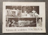 Tabăra de sculptură Măgura &#039;81 (participanți: Mihai Borodi; Maria Branea ș.a.)