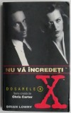 Dosarele X. Nu va incredeti &ndash; Brian Lowry