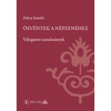 &Ouml;sv&eacute;nyek a n&eacute;pzen&eacute;hez - V&aacute;logatott tanulm&aacute;nyok - Paksa Katalin