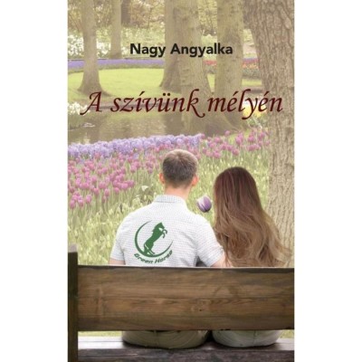A sz&amp;iacute;v&amp;uuml;nk m&amp;eacute;ly&amp;eacute;n - Nagy Angyalka foto