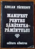 Manifest pentru sanatatea Pamantului - Adrian Paunescu