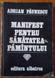Manifest pentru sanatatea Pamantului - Adrian Paunescu