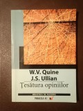 W. V. Quine; J. S. Ullian - Țesătura opiniilor