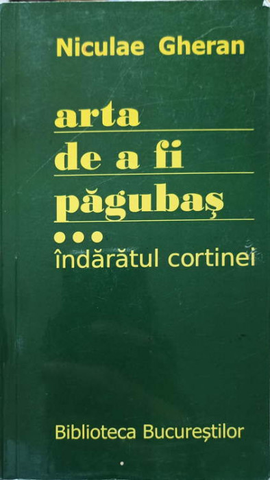 ARTA DE A FI PAGUBAS VOL.3 INDARATUL CORTINEI-NICULAE GHERAN