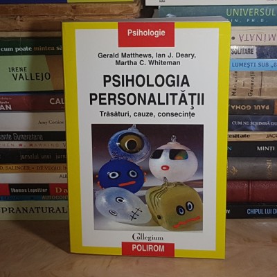GERALD MATTHEWS - PSIHOLOGIA PERSONALITATII : TRASATURI , CAUZE , CONSECINTE , POLIROM , 2005 * foto