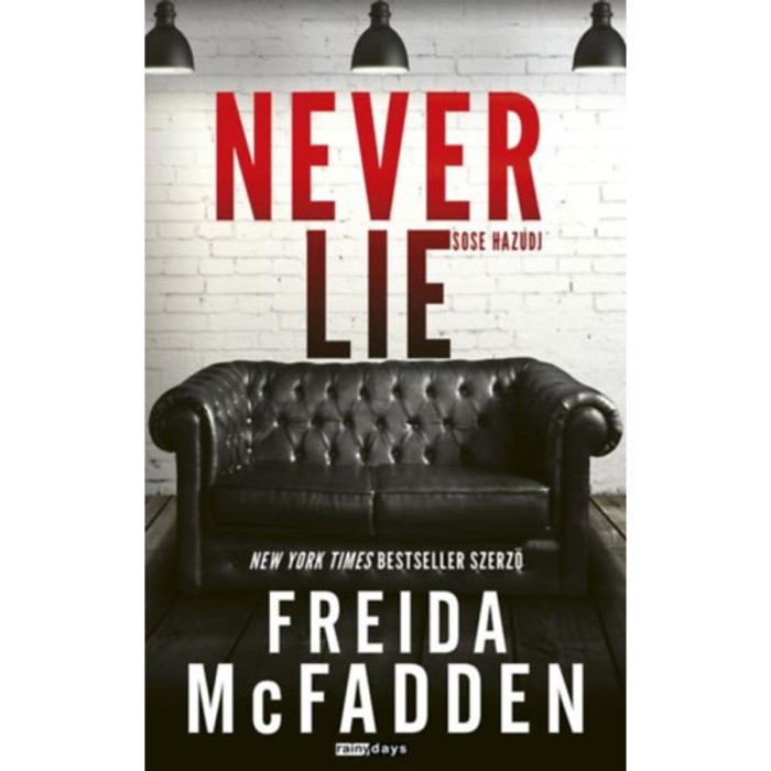 Never lie - Sose hazudj - (K&uuml;l&ouml;nleges kiad&aacute;s) - Freida McFadden