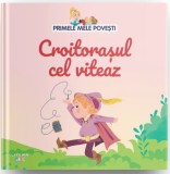 Primele mele povesti. Croitorasul cel viteaz - Autor Anonim - Editura Litera