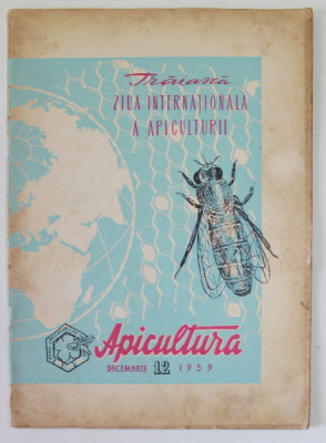 APICULTURA , ORGAN DE INDRUMARE APICOLA AL MINISTERULUI AGRICULTURII SI SILVICULTURII , ANUL XXXII , NR. 12 , DECEMBRIE , 1959 foto