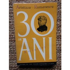 ARISTIZZA ROMANESCU - 30 DE ANI. AMINTIRI
